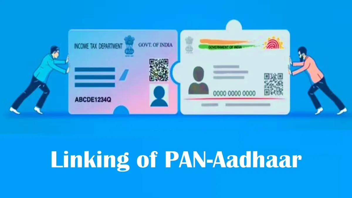 Linking of PAN and Aadhar